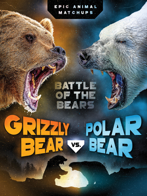 Title details for Grizzly Bear vs. Polar Bear by Jon Alan - Available